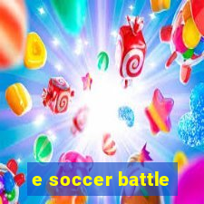 e soccer battle